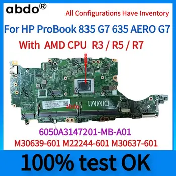 6050A3147201-MB-A01.על HP ProBook 835 G7 635 AERO G7 המחברת Mainboard.עם AMD R3/R5/R7 CPU.M30639-601 M22244-601 M30637-601